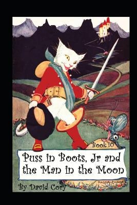 Puss in Boots, Jr. and the Man in the Moon: Book 10 by Harbaugh, Janice