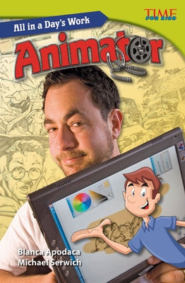 All in a Day's Work: Animator by Apodaca, Blanca