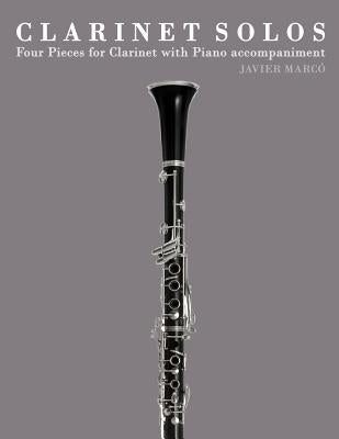 Clarinet Solos: Four Pieces for Clarinet with Piano Accompaniment by Marc