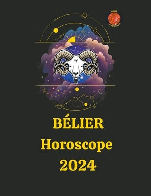 Bélier Horoscope 2024 by Astrólogas, Rubi