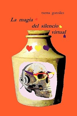 La Magia del Silencio Virtual by Txema Gonzlez, Gonzlez