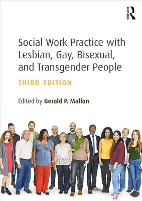 Social Work Practice with Lesbian, Gay, Bisexual, and Transgender People by Mallon, Gerald P.