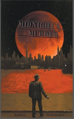 Midnight's Murder by Schroeder, James