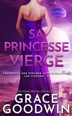 Sa Princesse Vierge by Goodwin, Grace