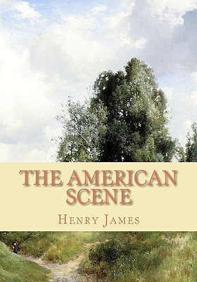 The American Scene by James, Henry