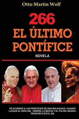 El ULTIMO PONTÍFICE by Wolf, Otto Martin