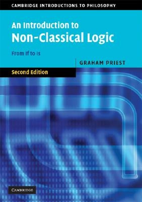An Introduction to Non-Classical Logic by Priest, Graham