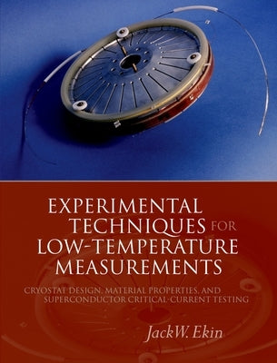 Experimental Techniques for Low-Temperature Measurements by Ekin, Jack