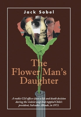 The Flower Man's Daughter by Sobel, Jack