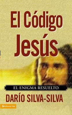 Un El C��digo Jes��s: El Enigma Resuelto by Silva-Silva, Dario