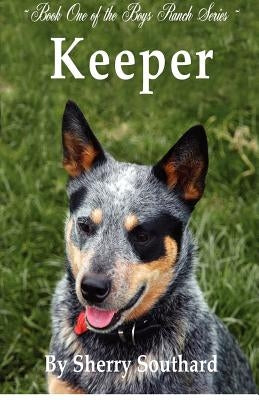 Keeper: Boys Ranch Series by Southard, Sherry Ann