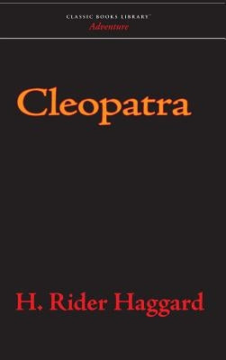 Cleopatra by Haggard, H. Rider