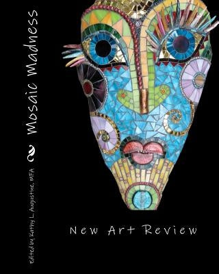 Mosaic Madness by Augustine Mfa, Kathy L.