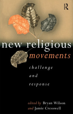 New Religious Movements: Challenge and Response by Cresswell, Jamie