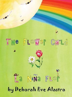The Flower Child by Alastra, Deborah Eve