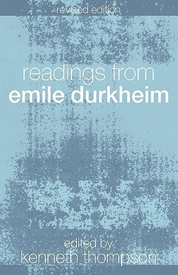 Readings from Emile Durkheim by Thompson, Kenneth