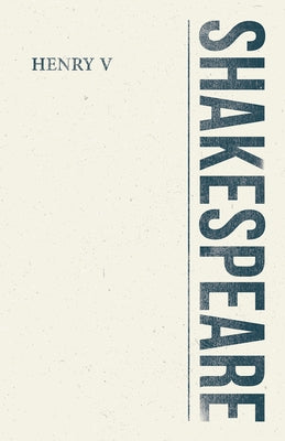 Henry V by Shakespeare, William