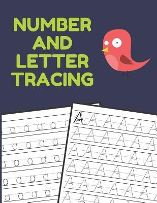 Number and Letter Tracing: Alphabet and Number Tracing Books Workbook for Preschoolers Kindergarten and Kids Ages 3-5 (Volume 3) by Noosita, Nina