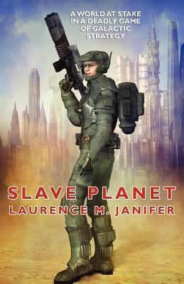 Slave Planet by Janifer, Laurence M.