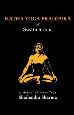 Hatha Yoga Pradipika by Sharma, Shailendra