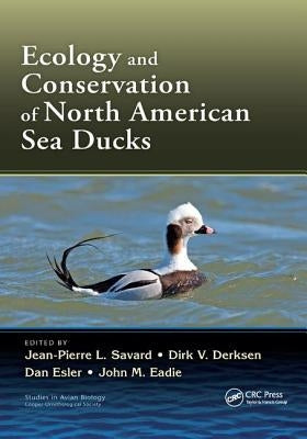 Ecology and Conservation of North American Sea Ducks by Savard, Jean-Pierre L.