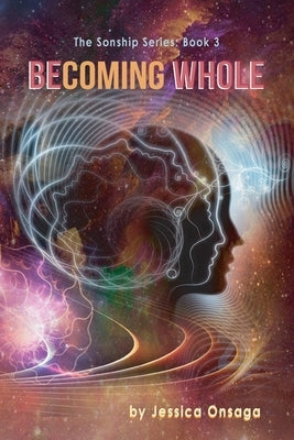 BEcoming Whole by Onsaga, Jessica