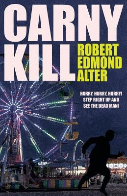 Carny Kill by Alter, Robert Edmond