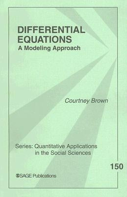 Differential Equations: A Modeling Approach by Brown, Courtney