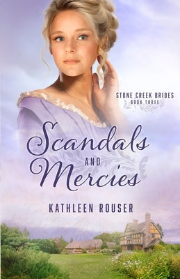 Scandals and Mercies by Rouser, Kathleen
