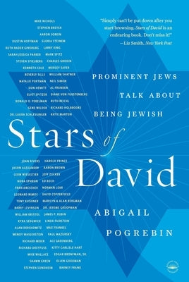 Stars of David: Prominent Jews Talk About Being Jewish by Pogrebin, Abigail