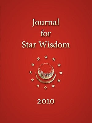 Journal for Star Wisdom 2010 by Powell, Robert