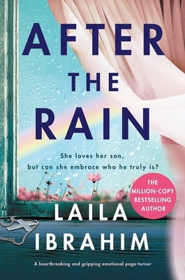 After the Rain: A Heartbreaking and Gripping Emotional Page-Turner by Ibrahim, Laila
