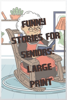 Funny Stories For The Elderly: Large Print by Sampson, Marvellous