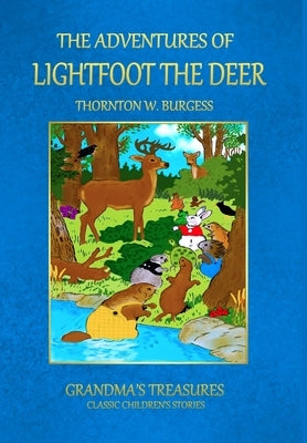 The Adventures of Lightfoot the Deer by Treasures, Grandma's