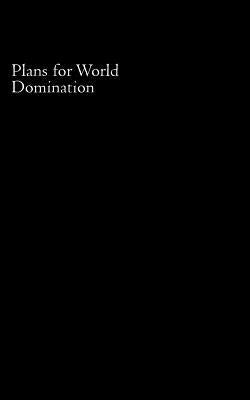 Plans for World Domination by Um, Randal