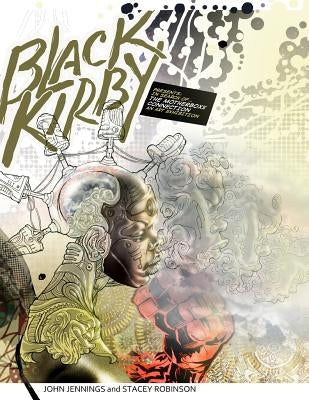 Black Kirby: In Search of The MotherBoxx Connection art exhibition catalog by Schumer, Arlen