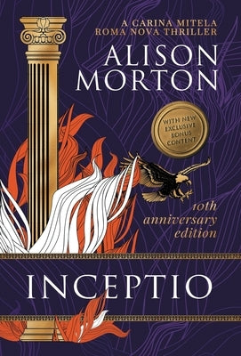 Inceptio: An alternative thriller: Betrayal, vengeance and empowerment in a New Rome by Morton, Alison