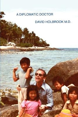 A Diplomatic Doctor by Holbrook, David