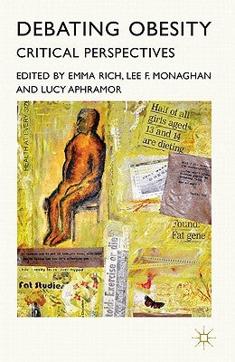 Debating Obesity: Critical Perspectives by Rich, E.