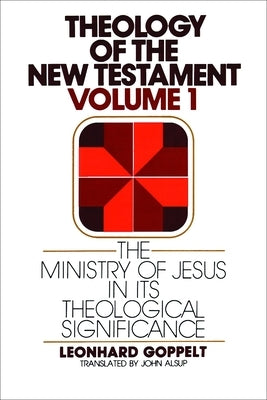 The Ministry of Jesus in Its Theological Significance by Goppelt, Leonhard