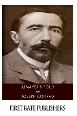 Almayer's Folly by Conrad, Joseph