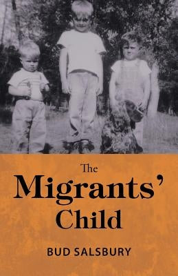 The Migrants' Child by Salsbury, Bud