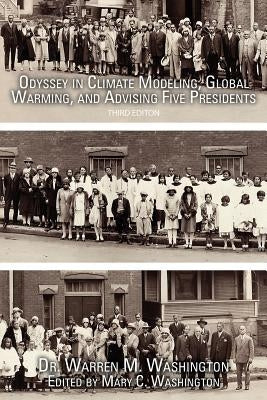 Odyssey in Climate Modeling, Global Warming, and Advising Five Presidents: Third Editon by Washington, Mary C.