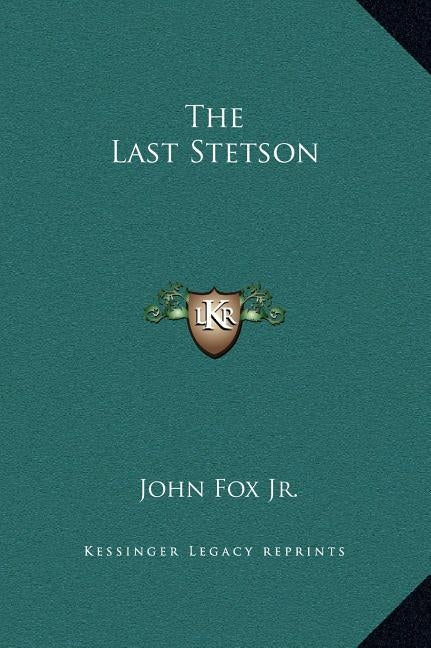 The Last Stetson by Fox, John