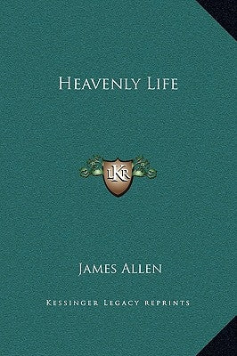 Heavenly Life by Allen, James