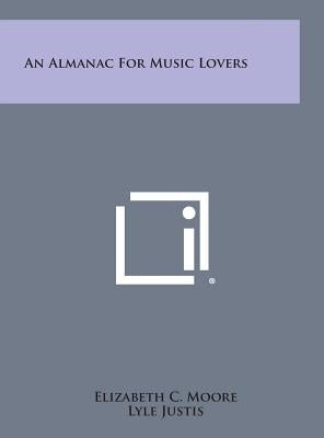 An Almanac for Music Lovers by Moore, Elizabeth C.