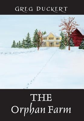 THE Orphan Farm by Duckert, Greg