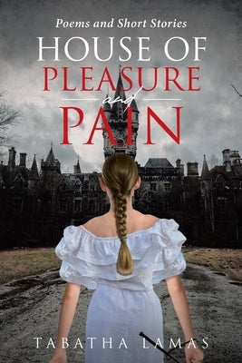 House of Pleasure and Pain by Lamas, Tabatha