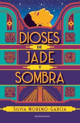 Dioses de Jade Y Sombra / Gods of Jade and Shadow (Spanish Edition) by Moreno-Garc&#237;a, Silvia