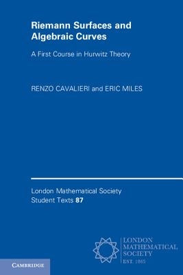 Riemann Surfaces and Algebraic Curves by Cavalieri, Renzo